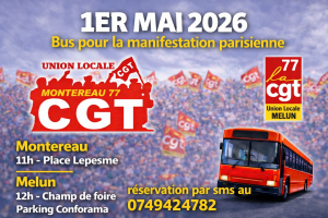 Réservation bus CGT pour la manifestation du 1er mai à Paris. Départs de Melun et Montereau